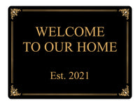 574 WELCOME TO OUR HOME Personalised Metal Aluminium Sign Plaque Door Gate House