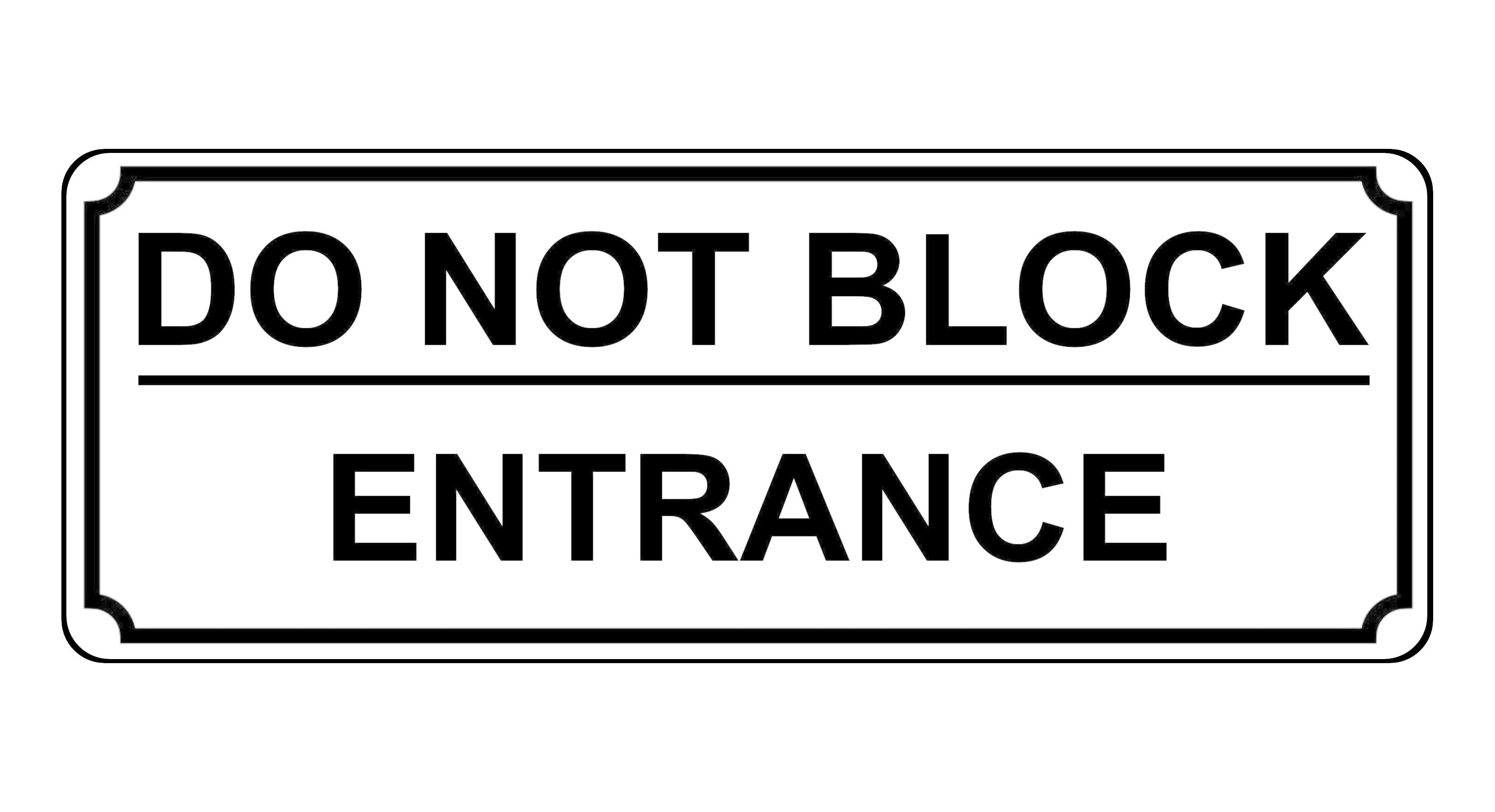 1342 DO NOT BLOCK ENTRANCE Metal Aluminium Plaque Sign Door Gate House Office