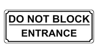 1342 DO NOT BLOCK ENTRANCE Metal Aluminium Plaque Sign Door Gate House Office