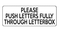 1580 PLEASE PUSH LETTERS FULLY THROUGH LETTERBOX Metal Aluminium Plaque Sign