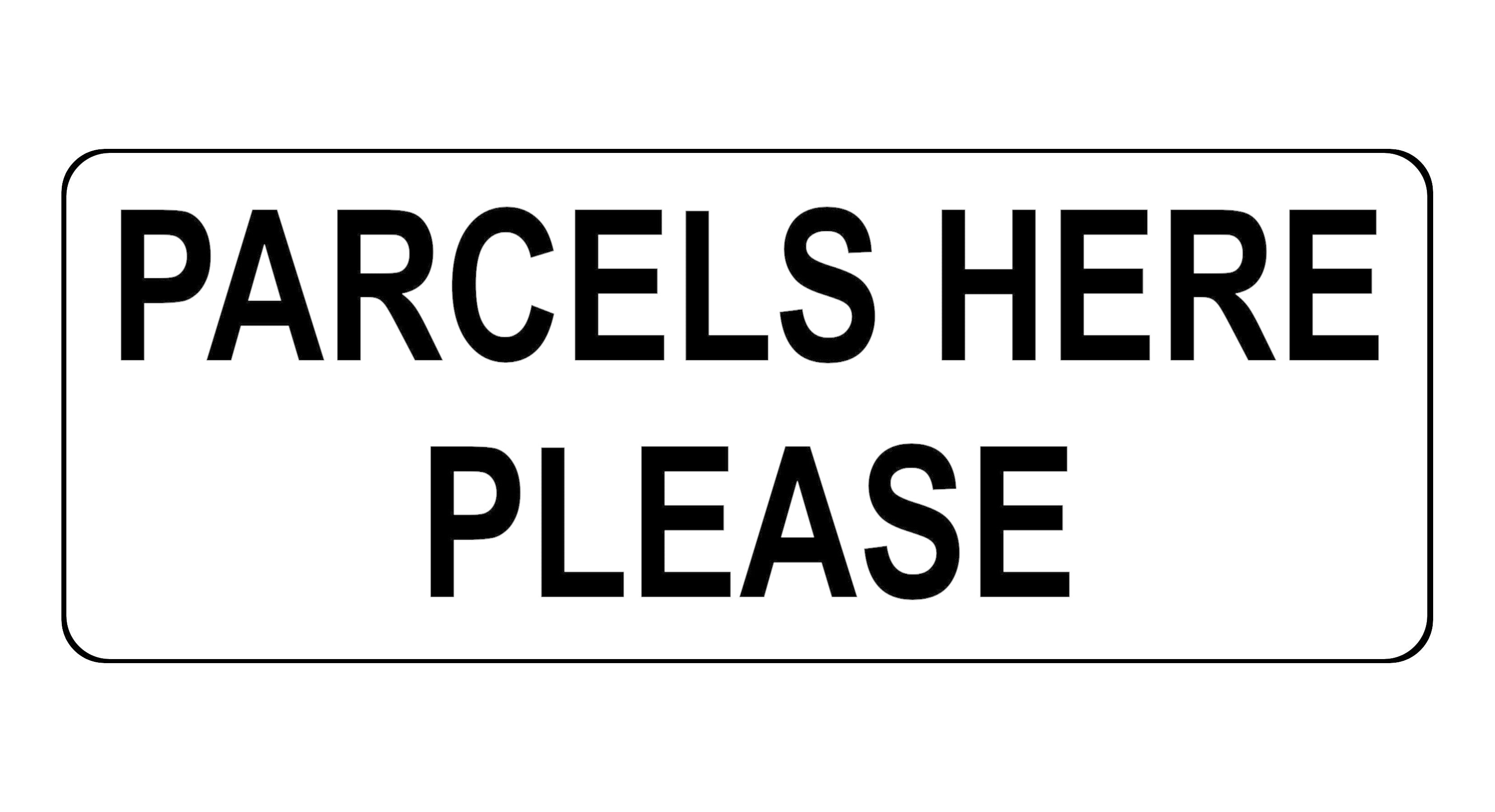 1479 PARCELS HERE PLEASE Metal Aluminium Plaque Sign Door House Door Office Gate