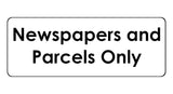 1374 Newspapers and Parcels Only Metal Aluminium Plaque Sign House Office Door