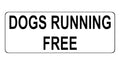 1339 DOGS RUNNING FREE Safety Metal Aluminium Plaque Sign Door Gate Garden House