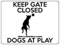1522 KEEP GATE CLOSED DOGS AT PLAY Metal Aluminium Plaque Sign Door House Garden