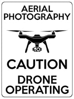 1571 AERIAL PHOTOGRAPHY CAUTION DRONE OPERATING Metal Aluminium Plaque Sign