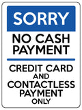 1597 NO CASH PAYMENT CREDIT CARD AND CONTACTLESS PAYMENT ONLY Metal Aluminium Plaque Sign