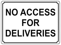 1361 NO ACCESS FOR DELIVERIES Metal Aluminium Plaque Sign Door Gate Warehouse