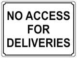 1361 NO ACCESS FOR DELIVERIES Metal Aluminium Plaque Sign Door Gate Warehouse