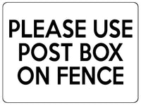 1768 PLEASE USE POST BOX ON FENCE Door House Metal Aluminium Plaque Sign