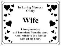 1397 In Loving Memory Of My Wife Memorial Funeral Metal Aluminium Plaque Sign