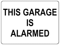 1328 THIS GARAGE IS ALARMED Safety Metal Aluminium Plaque Sign Door Gate Wall