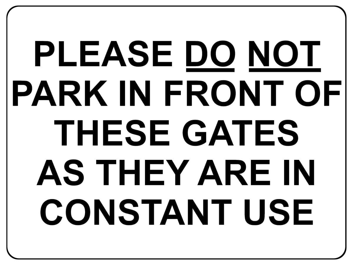 1452 PLEASE DO NOT PARK IN FRONT OF THIS GATE Metal Aluminium Plaque Sign House