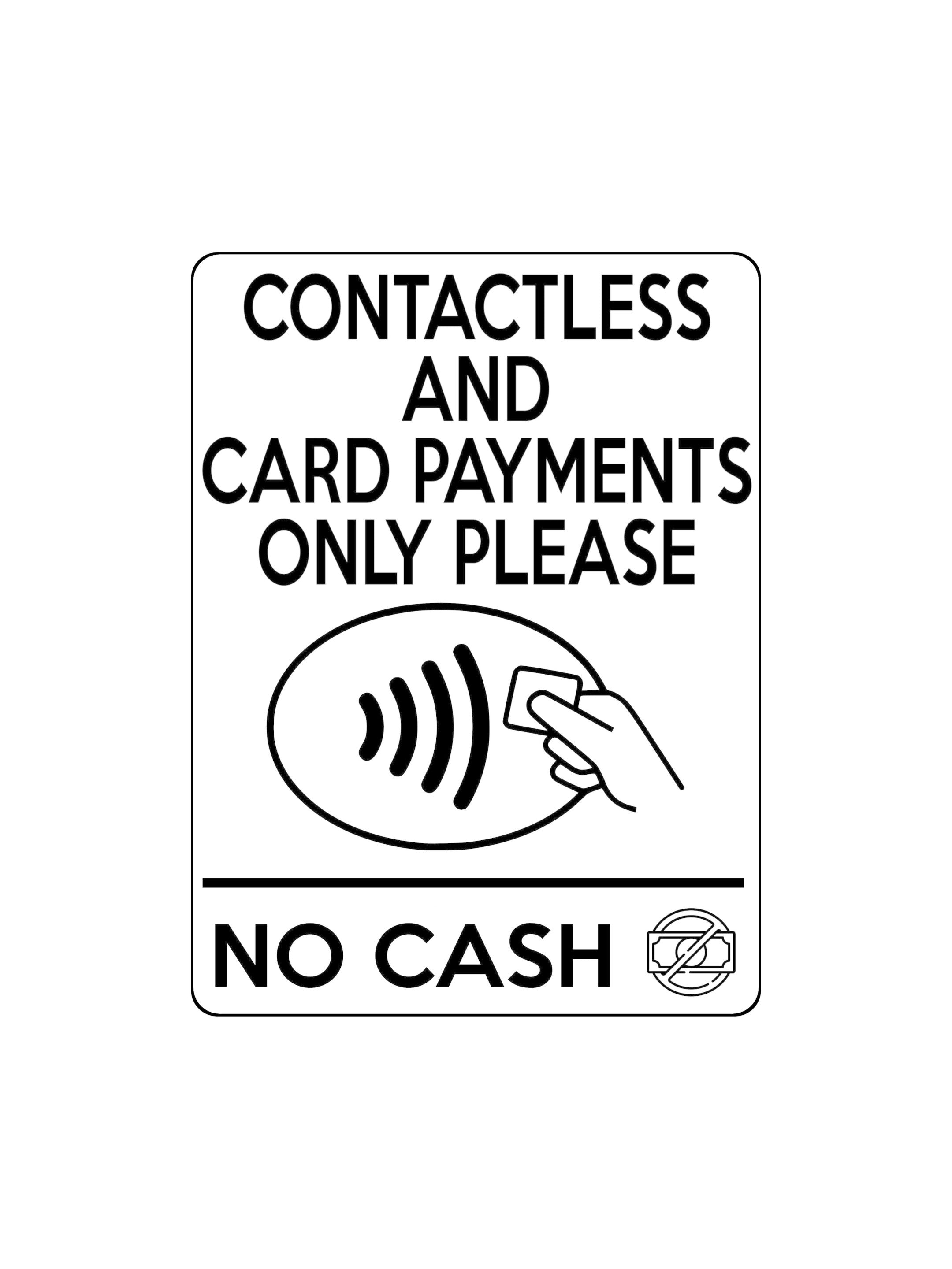 1654 CONTACTLESS AND CARD PAYMENTS ONLY NO CASH Metal Aluminium Plaque Sign