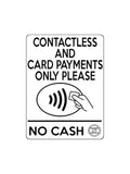 1654 CONTACTLESS AND CARD PAYMENTS ONLY NO CASH Metal Aluminium Plaque Sign