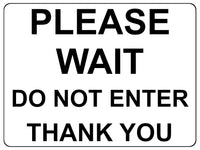 1469 PLEASE WAIT DO NOT ENTER Metal Aluminium Plaque Sign Door Gate House Office