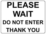 1469 PLEASE WAIT DO NOT ENTER Metal Aluminium Plaque Sign Door Gate House Office