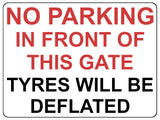 1442 NO PARKING IN FRONT OF THIS GATE TYRES WILL BE DEFLATED Metal Aluminium Plaque Sign