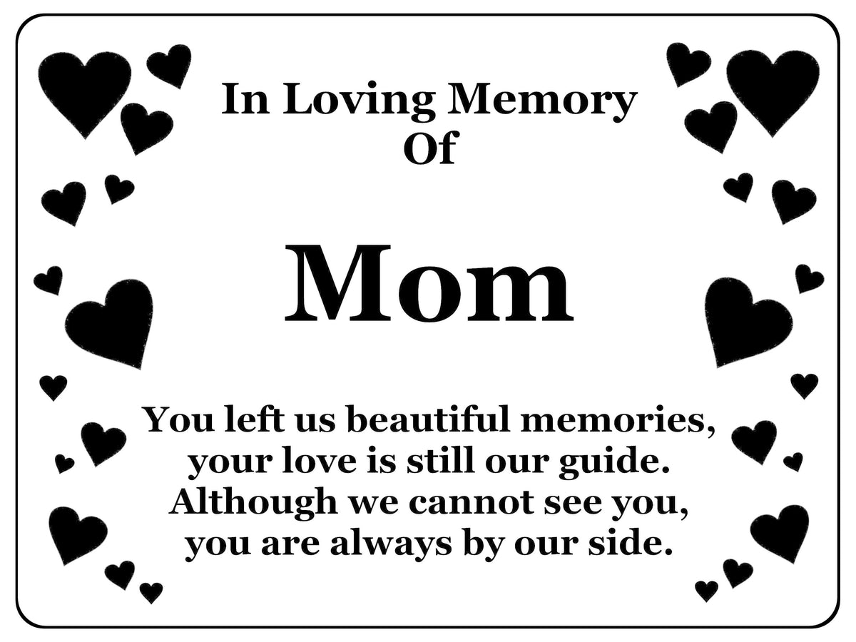 1400 In Loving Memory Of Mom Memorial Funeral Metal Aluminium Plaque Sign