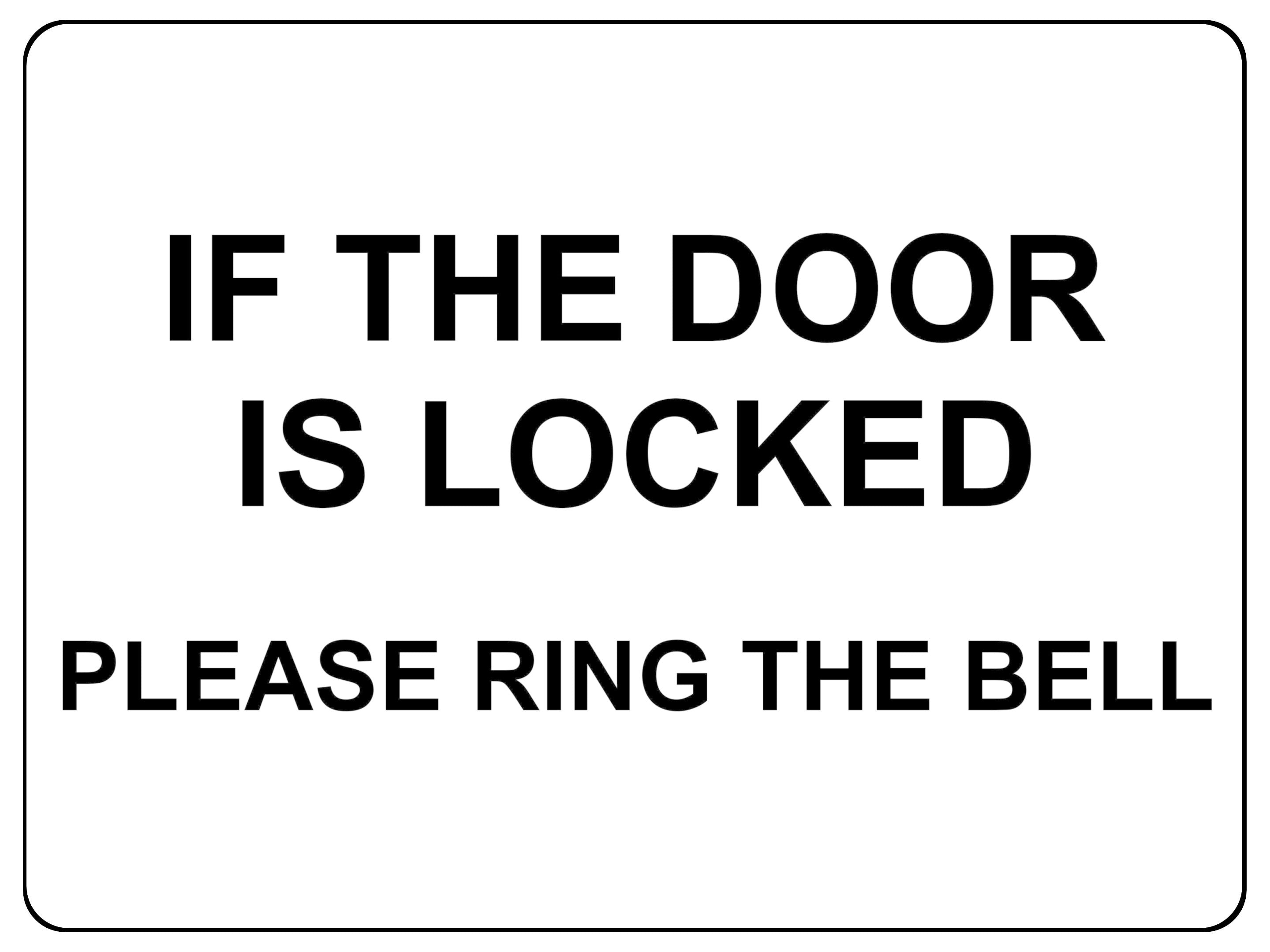 1321 IF THE DOOR IS LOCKED PLEASE RING THE BELL Metal Aluminium Plaque Sign Gate
