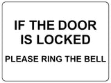 1321 IF THE DOOR IS LOCKED PLEASE RING THE BELL Metal Aluminium Plaque Sign Gate