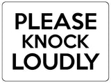 1581 PLEASE KNOCK LOUDLY Metal Aluminium Plaque Sign House Office Door Gate