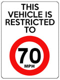 1547 THIS VEHICLE IS RESTRICTED TO 70 MPH Metal Aluminium Plaque Sign Car Speed