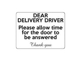 1683 DEAR DELIVERY DRIVER Please allow time for door to be answered Metal Aluminium Plaque Sign