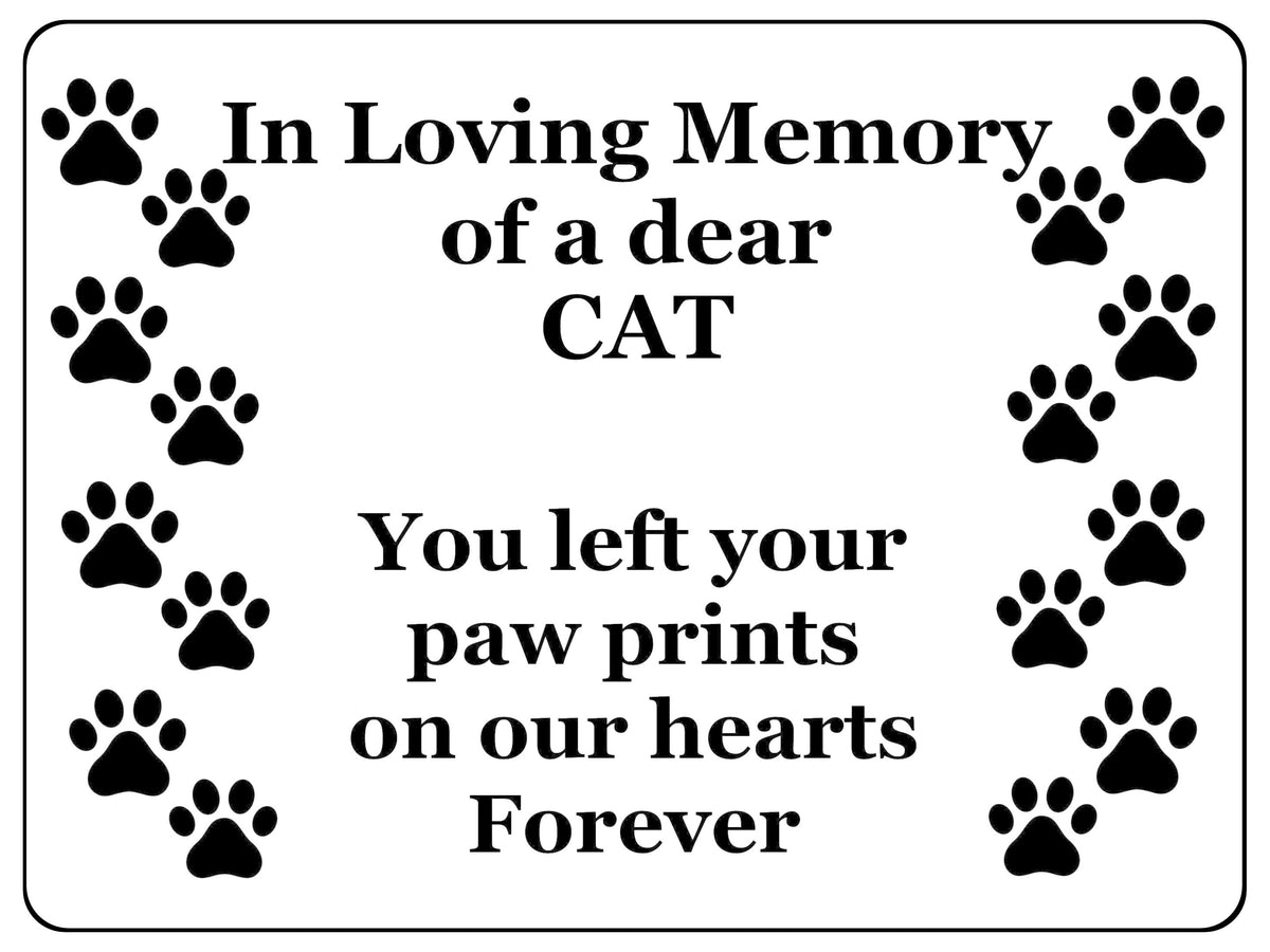 1418 In Loving Memory of a dear CAT Memorial Remembering Metal Aluminium Plaque Sign