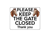 1715 PLEASE KEEP THE GATE CLOSED Stable Pony Door Metal Aluminium Plaque Sign