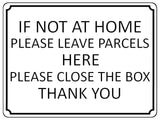 1431 IF NOT AT HOME PLEASE LEAVE PARCELS HERE Metal Aluminium Plaque Sign Box