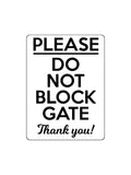 1734 PLEASE DO NOT BLOCK GATE Thank you! Metal Aluminium Plaque Sign