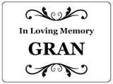 1428 In Loving Memory GRAN Memorial Funeral Remembering Metal Aluminium Plaque Sign