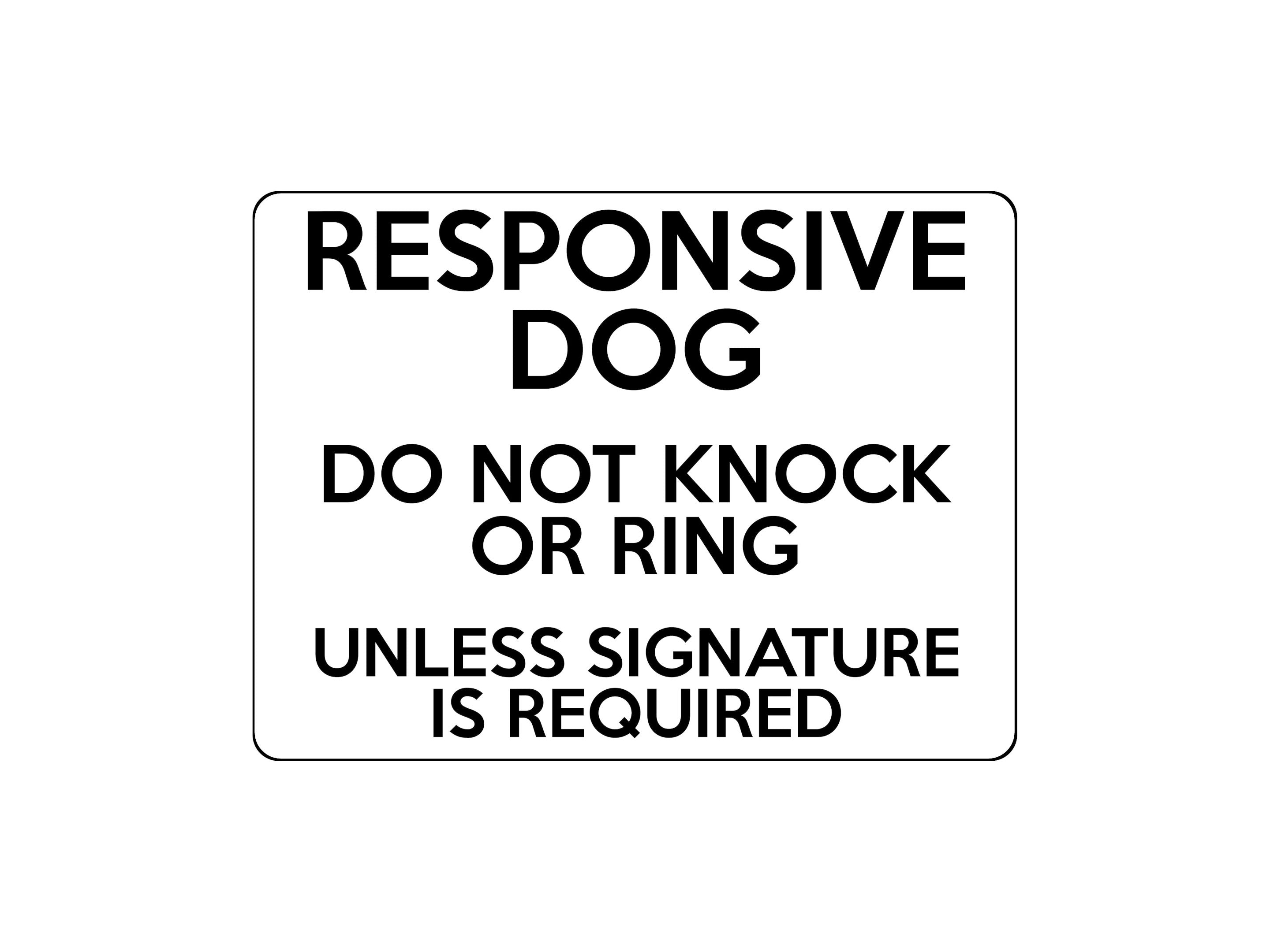 1691 RESPONSIVE DOG DO NOT KNOCK OR RING, SIGNATURE Metal Aluminium Plaque Sign