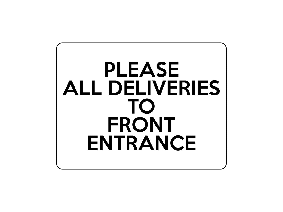 1659 PLEASE ALL DELIVERIES TO FRONT ENTRANCE Metal Aluminium Plaque Sign Door