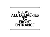 1659 PLEASE ALL DELIVERIES TO FRONT ENTRANCE Metal Aluminium Plaque Sign Door