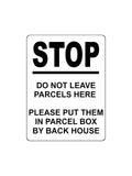 1720 STOP DO NOT LEAVE PARCELS HERE PARCEL BOX BACK Metal Aluminium Plaque Sign