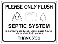 1415 SEPTIC SYSTEM Please Only Flush Metal Aluminium Plaque Sign Toilet Bathroom