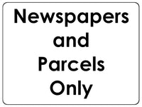 1374 Newspapers and Parcels Only Metal Aluminium Plaque Sign House Office Door