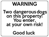 1638 Two dangerous dogs on this property! Metal Aluminium Plaque Sign Door Gate