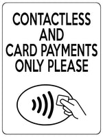 1560 CONTACTLESS AND CARD PAYMENTS ONLY PLEASE Metal Aluminium Plaque Sign Shop