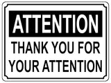 1367 ATTENTION THANK YOU FOR YOUR ATTENTION Funny Metal Aluminium Plaque Sign