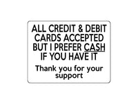 1653 ALL CREDIT & DEBIT CARDS ACCEPTED CASH Metal Aluminium Plaque Sign