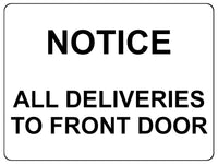 1464 NOTICE ALL DELIVERIES TO FRONT DOOR Metal Aluminium Plaque Sign Door House