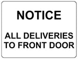 1464 NOTICE ALL DELIVERIES TO FRONT DOOR Metal Aluminium Plaque Sign Door House