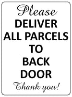 1675 PLEASE DELIVER ALL PARCELS TO BACK DOOR Metal Aluminium Plaque Sign