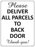 1675 PLEASE DELIVER ALL PARCELS TO BACK DOOR Metal Aluminium Plaque Sign