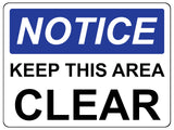 1529 NOTICE KEEP THIS AREA CLEAR Safety Metal Aluminium Plaque Sign