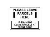 1650 PLEASE LEAVE PARCELS HERE FRONT DOOR Metal Aluminium Plaque Sign Gate House