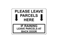 1649 PLEASE LEAVE PARCELS HERE BACK DOOR Metal Aluminium Plaque Sign Gate House