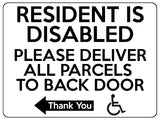 1766 RESIDENT IS DISABLED PARCELS TO BACK DOOR Left Metal Aluminium Plaque Sign